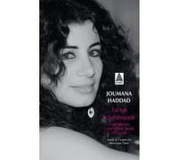 J'ai tué Schéhérazade Joumana Haddad (Auteur), Etel Adnan (Préface), Farouk Mardam-Bey (Collection dirigée par), Anne-Laure Tissut (Traduction)