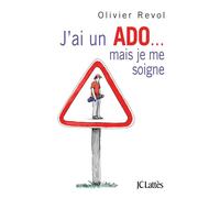 J'ai un ado mais je me soigne - Olivier Revol - Lattes - broché - Essai