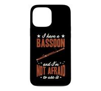 J'Ai Un basson et Je n'ai Pas Peur de m'en Servir Coque pour iPhone 13 Pro Max