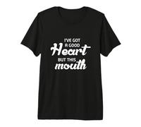 J'Ai Un Bon cœur mais Cette Bouche T-Shirt Haut de Gamme