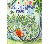 J'ai un cadeau pour toi