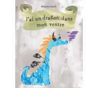 J'ai un dragon dans mon ventre