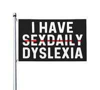 J'ai un drapeau de dyslexie Sexdaily pour les gars de la chambre, drapeau fantaisie double face, décoration murale pour fête 0,9 x 1,5 m, tapisserie pour dortoir J'ai une dyslexie Sexdaily