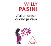 J'ai un enfant quand je veux