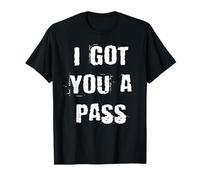 J'ai un laissez-passer pour vous T-Shirt
