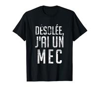 J'ai Un Mec - J'ai un petit ami T-Shirt