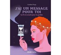 Caroline Drogo – J'ai un message pour toi – Livre-oracle – Broché