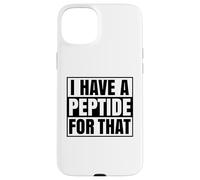 J'Ai Un peptide pour That Stack Fitness Biohacker Gym Lifter Coque pour iPhone 15 Plus