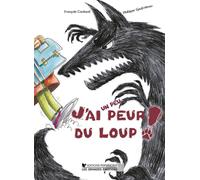 J'AI UN PEU PEUR DU LOUP !