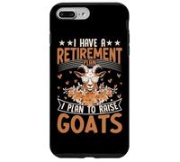 J'Ai Un Plan de Retraite Je prévois d'élever des chèvres Coque pour iPhone 7 Plus/8 Plus