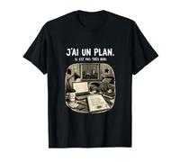 J'Ai Un Plan Il Est Pas Très Bon - Humour Bureau Travail T-Shirt