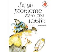 J'ai un problème avec ma mère