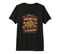 J'Ai Un problème de Pickleball, Aucune Solution. Fan T-Shirt Haut de Gamme
