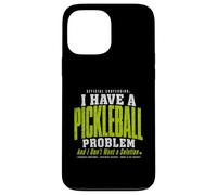 J'Ai Un problème de Pickleball et Je ne Veux Pas de Solution Coque pour iPhone 13 Pro Max