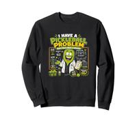 J'Ai Un problème de Pickleball Je ne Veux Pas de Solution Sweatshirt
