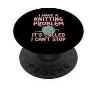 J'Ai Un problème de Tricot Qui s'appelle Je ne Peux Pas m'arrêter PopSockets PopGrip Adhésif