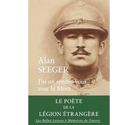 J'ai un rendez-vous avec la Mort: Lettres et poèmes écrits durant la guerre