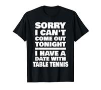 J'Ai Un Rendez-Vous avec Table Tennis Saying Funny Table Tennis T-Shirt Graphique avec Valeur