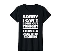 J'Ai Un Rendez-Vous avec Yachting Saying Funny T-Shirt Graphique avec Valeur
