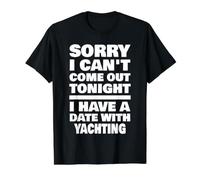 J'Ai Un Rendez-Vous avec Yachting Saying Funny T-Shirt Graphique avec Valeur, Homme, Noir, M