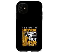 J'Ai Un Saxophone, Je n'ai Pas Peur de l'utiliser. Saxophone Amusant Coque pour iPhone 11