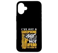 J'Ai Un Saxophone, Je n'ai Pas Peur de l'utiliser. Saxophone Amusant Coque pour iPhone 16 Plus