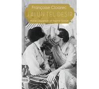 J'ai un tel désir: Marie Laurencin et Nicole Groult