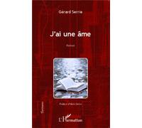 Gérard Serrie – J'ai une âme – Roman – Broché – L'Harmattan