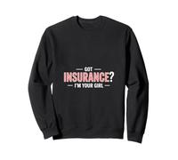 J'Ai Une Assurance drôle en Disant Que Je suis ta Fille Sweatshirt
