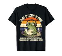 J'Ai Une Audition sélective Désolé, Vous n'avez Pas été sélectionné Aujourd'hui T-Shirt