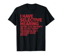 J'Ai Une Audition sélective Désolé, Vous n'avez Pas été sélectionné C'est drôle T-Shirt
