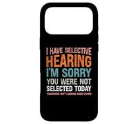 J'Ai Une Audition sélective Je suis désolé Que Vous n'ayez Pas été sélectionné Coque pour iPhone 17 Pro Max