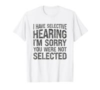 J'Ai Une Audition sélective Je suis désolé Que Vous n'ayez Pas été sélectionné T-Shirt Graphique avec Valeur