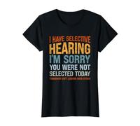 J'Ai Une Audition sélective Je suis désolé Que Vous n'ayez Pas été sélectionné T-Shirt Graphique avec Valeur, Femme, Noir, XL