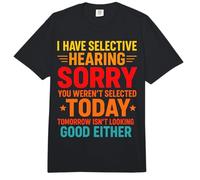 J'Ai Une Audition sélective, tu n'as Pas été sélectionné Aujourd'hui, C'est drôle Comfort Colors Adult Heavyweight T-Shirt