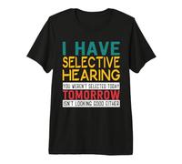 J'Ai Une Audition sélective, tu n'as Pas été sélectionné Aujourd'hui, C'est drôle T-Shirt Haut de Gamme