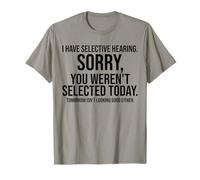 J'Ai Une Audition sélective, Vous n'avez Pas été sélectionné C'est drôle T-Shirt
