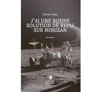 J'ai une bonne solution de repli sur Mimizan - Olivier Disle - Cent Mille Milliards - broché - Roman