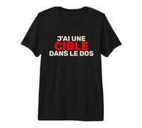 J'Ai Une Cible dans Le Dos, Soyez Prévenu Je Ne Rate Jamais T-Shirt Haut de Gamme