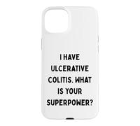 J'Ai Une colite ulcéreuse. Quel est Votre Super Pouvoir? Cadeau IBD Coque pour iPhone 15 Plus