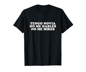 J'ai une copine ne me parle pas ne me regarde pas T-Shirt