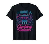 J'Ai Une dépendance au Jeu d'aide pour Paris Sportifs Parlay Poker T-Shirt