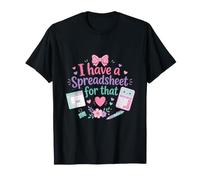 J'Ai Une Feuille de calcul pour ce Design de Comptable Mignon T-Shirt
