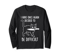 J'Ai Une Fois de Plus décidé d'être Difficile - Fun Attitude Cat Manche Longue