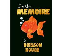 J'ai une mémoire de Poisson Rouge Carnet Alphabétique de Mots de Passe: Repertoire alphabétique de vos identifiants, adresse email, courriel, codes , carnet A5