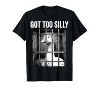 J'Ai Une oie trop Stupide en Prison T-Shirt