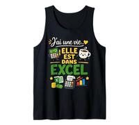J'Ai Une Vie Elle est dans Excel Humour Débardeur
