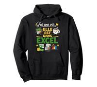 J'Ai Une Vie Elle est dans Excel Humour Sweat à Capuche
