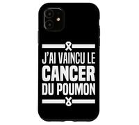 J'ai Vaincu Le Cancer Du Poumon Guérison Maladie De Poumon Coque pour iPhone 11