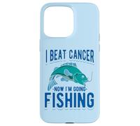 J'Ai vaincu Le Cancer Maintenant Je Vais à la pêche Coque pour iPhone 15 Pro Max
